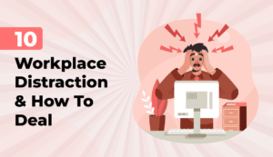 Distractions in the Workplace