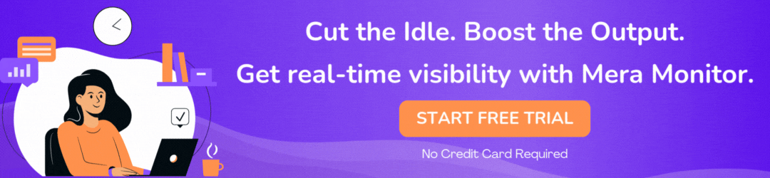 Get real-time visibility with Mera Work.